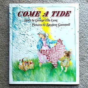 “Come A Tide” by George Ella Lyon